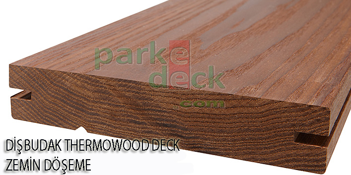 THERMOWOOD- ÇAM - DİŞBUDAK -İROKO